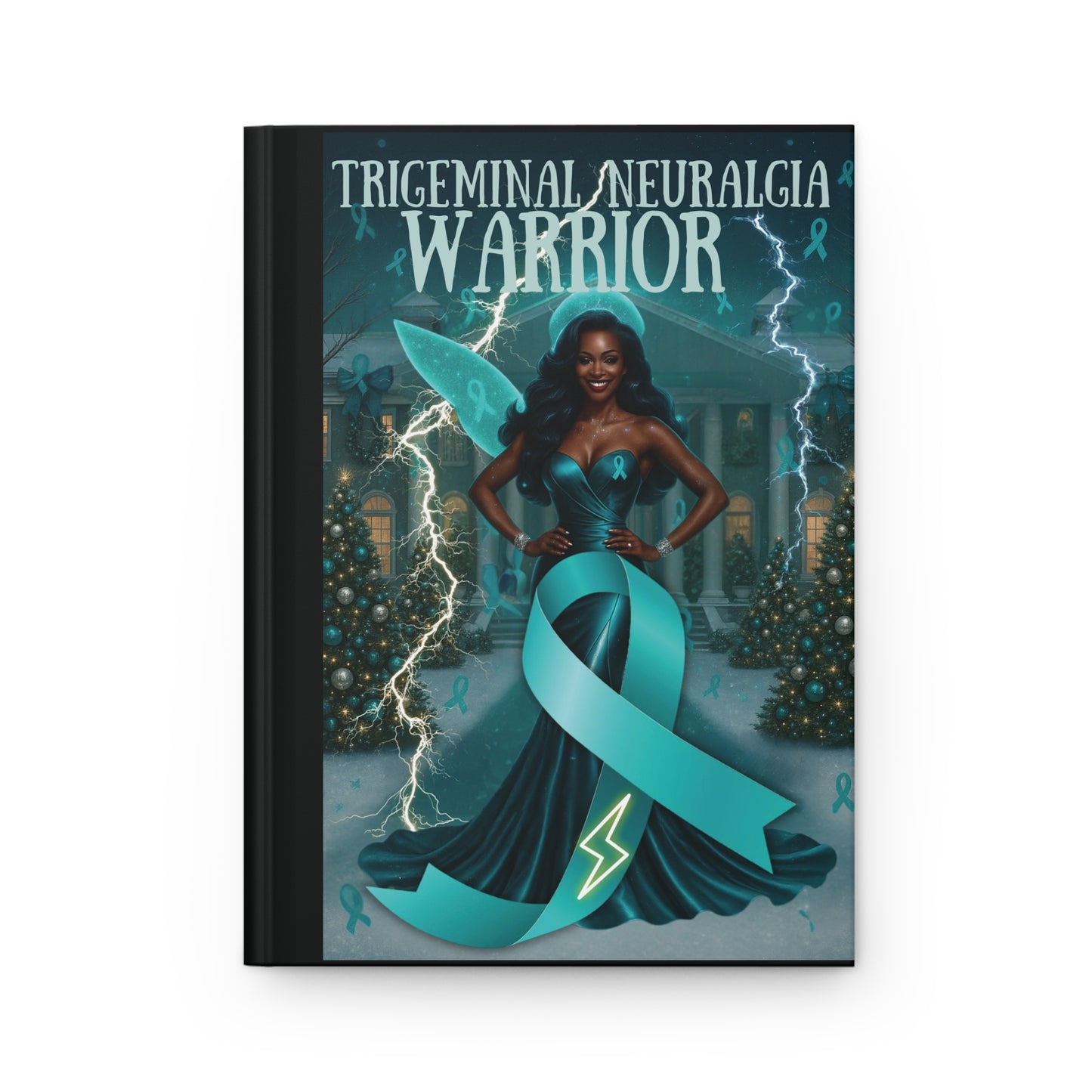 Trigeminal Neuralgia Warrior Teal Ribbon Hardcover Journal